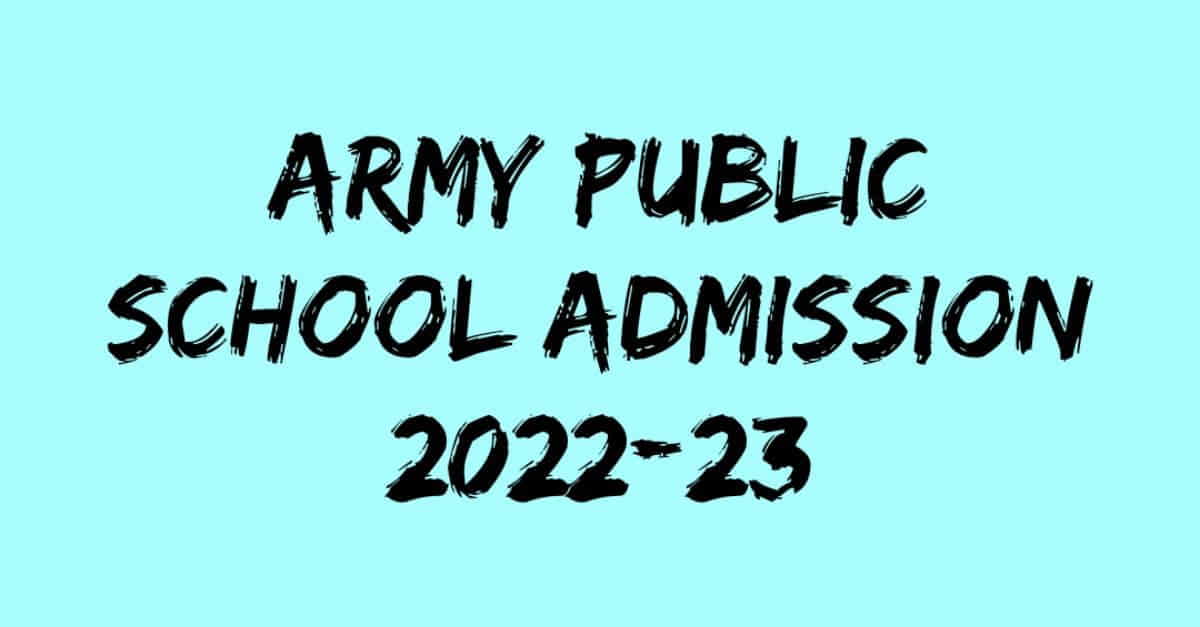 Army Public School Admission 2022-23