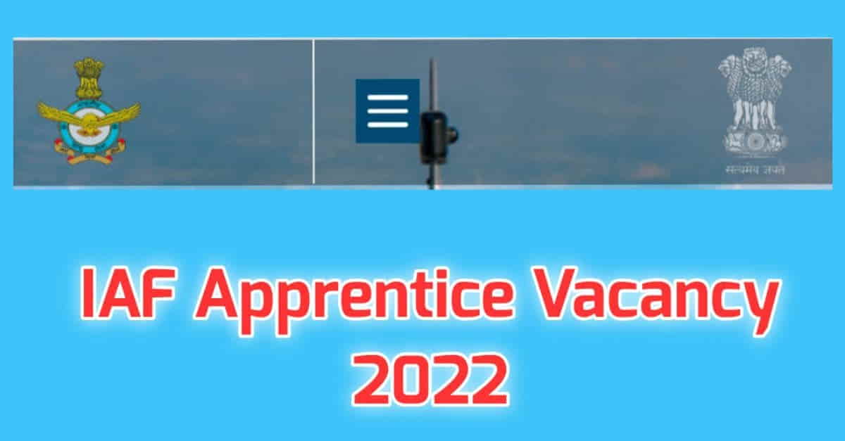 Indian Air force Apprentice Recruitment 2022