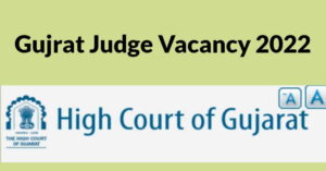 Gujrat high court civil judge recruitment 2022