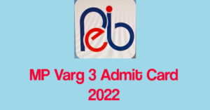MP Varg 3 Admit Card 2022 