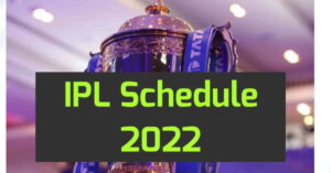 Indian Premier League Schedule 2022