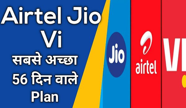 Jio-Airtel-Vi 56 Days plan price